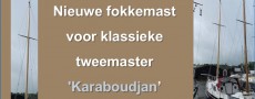 Nieuwe fokkemast voor tweemaster